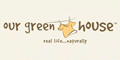 Our Green House
